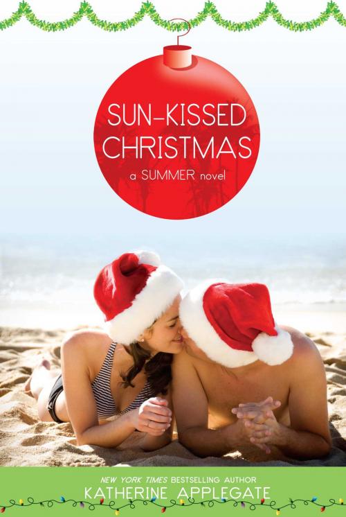 Cover of the book Sun-Kissed Christmas by Katherine Applegate, Simon Pulse