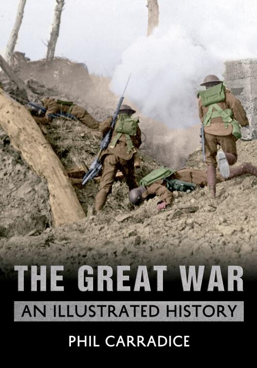 Cover of the book The Great War by Phil Carradice, Amberley Publishing