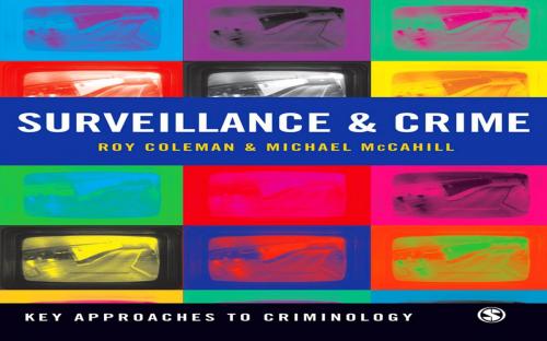 Cover of the book Surveillance and Crime by Roy Coleman, Dr Mike McCahill, SAGE Publications