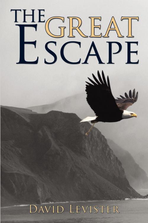 Cover of the book The Great Escape by David Levister, AuthorHouse