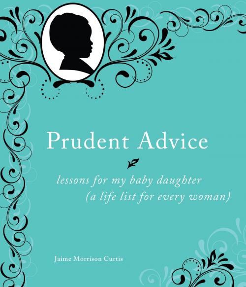 Cover of the book Prudent Advice by Jaime Morrison Curtis, Andrews McMeel Publishing