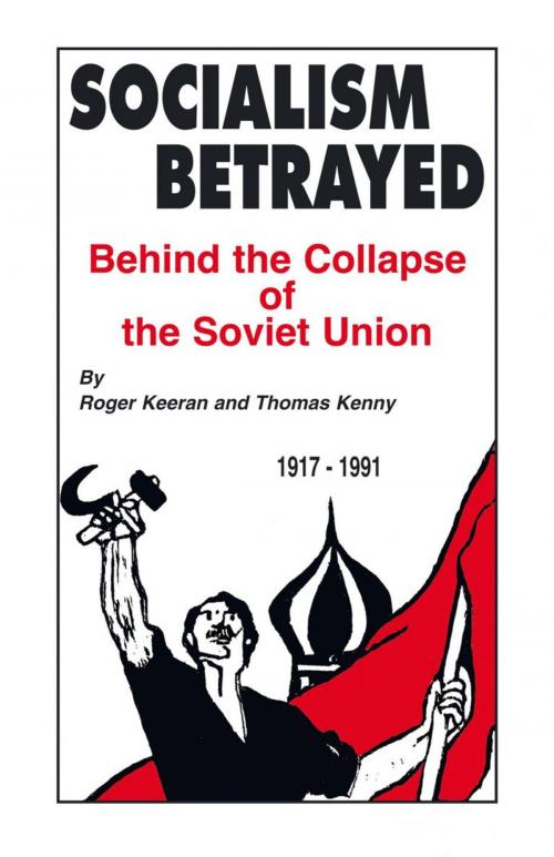 Cover of the book Socialism Betrayed by Roger Keeran, Thomas Kenny, iUniverse