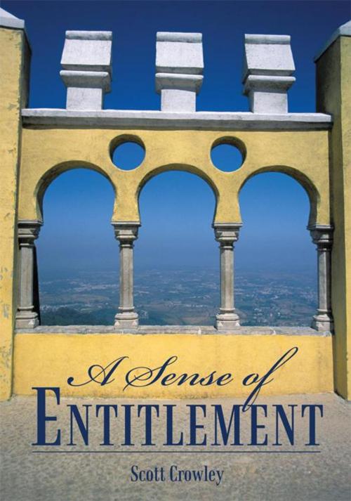 Cover of the book A Sense of Entitlement by Scott Crowley, iUniverse