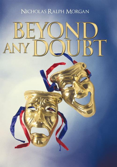 Cover of the book Beyond Any Doubt by Nicholas Ralph Morgan, iUniverse