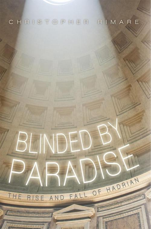 Cover of the book Blinded by Paradise by Christopher Rimare, iUniverse