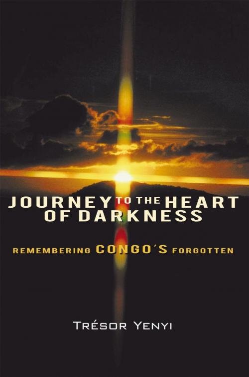 Cover of the book Journey to the Heart of Darkness by Trésor Yenyi, iUniverse