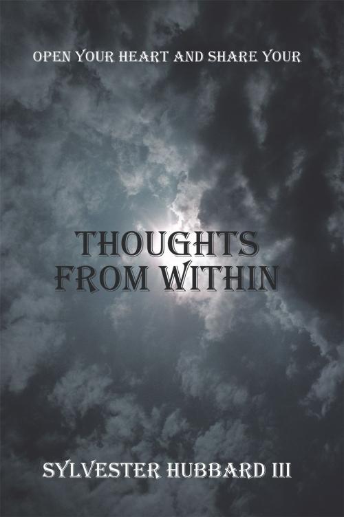Cover of the book Thoughts from Within by Sylvester Hubbard III, iUniverse
