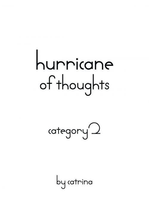 Cover of the book Hurricane of Thoughts by catrina, iUniverse