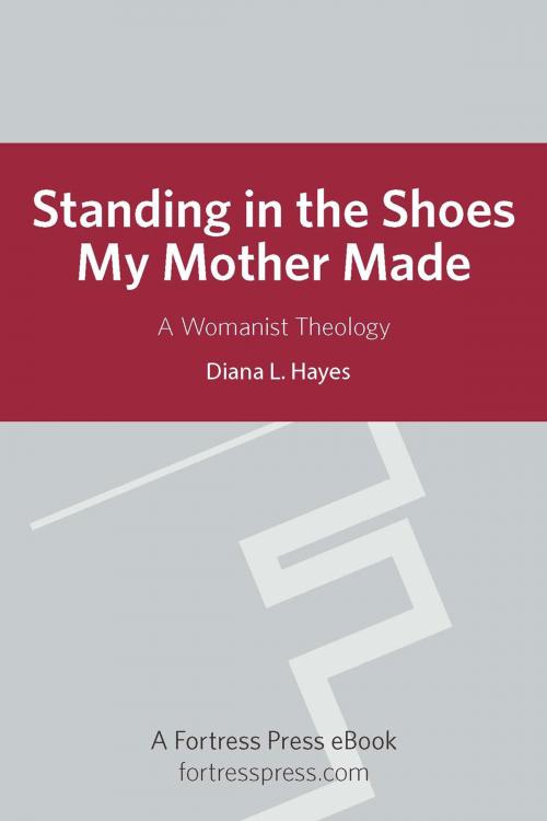 Cover of the book Standing in the Shoes my Mother Made by Diana Hayes, Fortress Press
