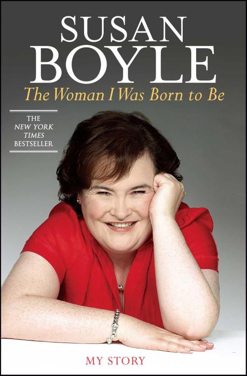 Cover of the book The Woman I Was Born to Be by Susan Boyle, Atria Books