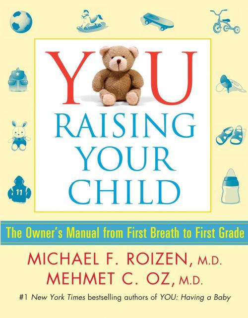 Cover of the book YOU: Raising Your Child by Michael F. Roizen, Mehmet Oz, Scribner