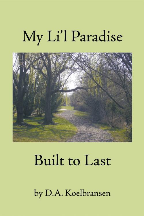 Cover of the book My Li'l Paradise by D.A. Koelbransen, AuthorHouse