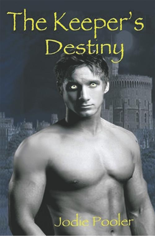 Cover of the book The Keeper's Destiny by Jodie Pooler, AuthorHouse