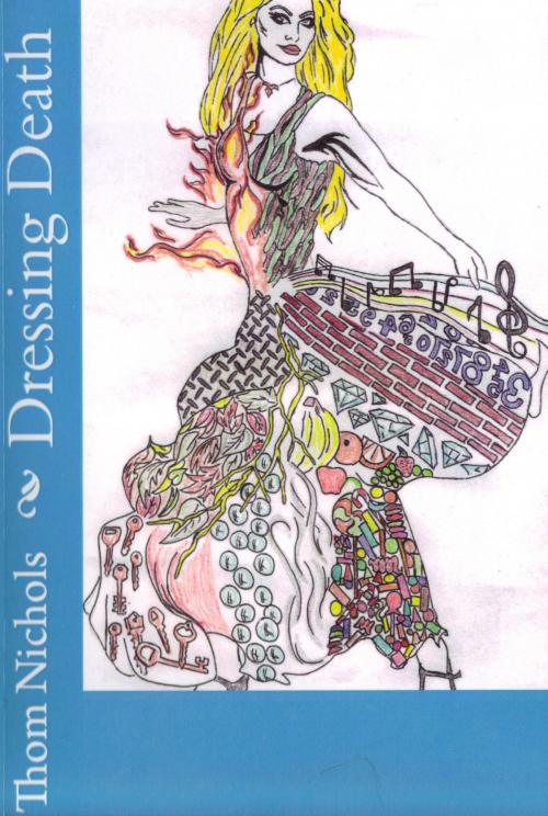 Cover of the book Dressing Death by Thom Nichols, Thom Nichols