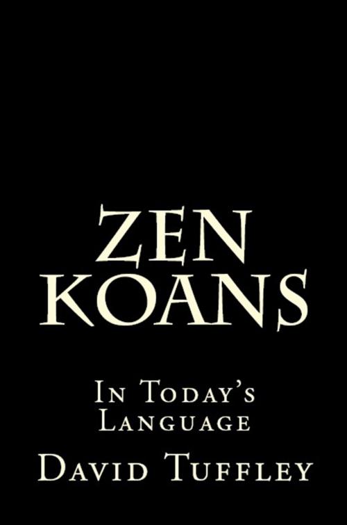 Cover of the book Zen Koans: In Today's Language by David Tuffley, Altiora Publications