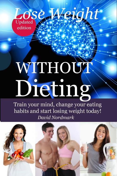 Cover of the book Lose Weight Without Dieting by David Nordmark, David Nordmark