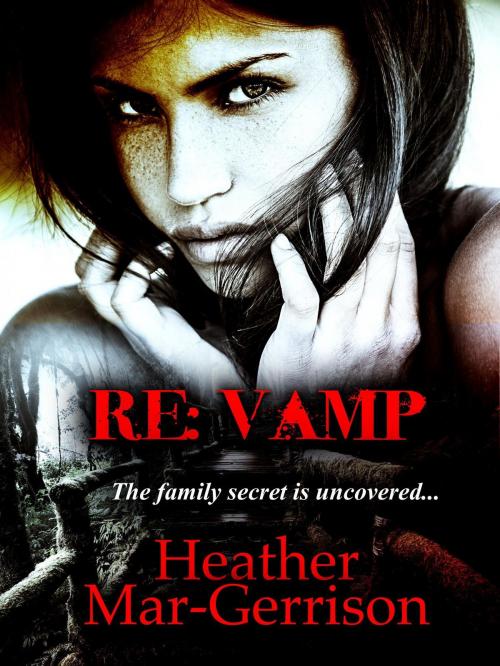 Cover of the book Re: Vamp by Heather Mar-Gerrison, Heather Mar-Gerrison