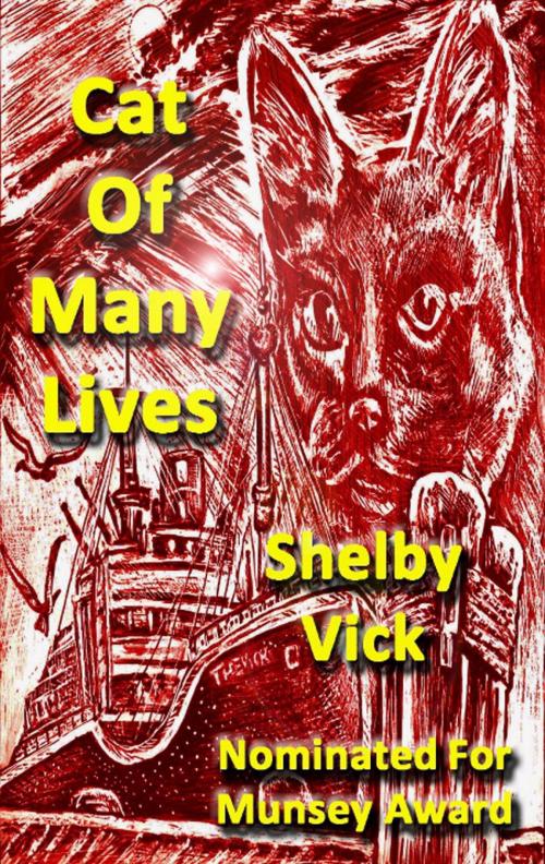 Cover of the book Cat of Many Lives by Shelby Vick, Shelby Vick
