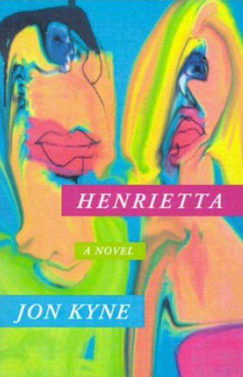 Cover of the book Henrietta by Jon Kyne, Elderberry Press