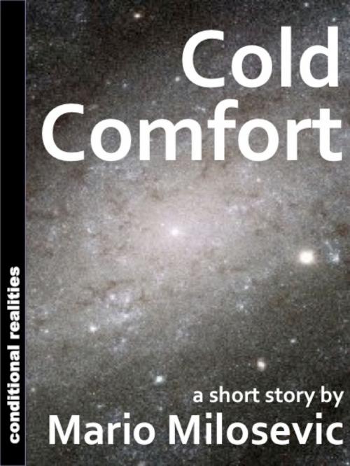 Cover of the book Cold Comfort by Mario Milosevic, Green Snake Publishing