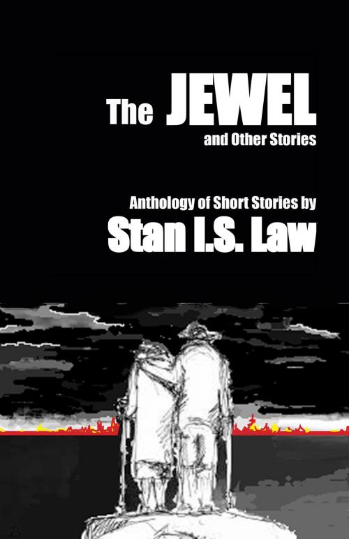 Cover of the book The Jewel and Other Stories by Stan I.S. Law, Inhousepress