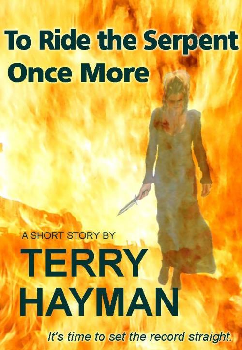 Cover of the book To Ride the Serpent Once More by Terry Hayman, Fiero Publishing
