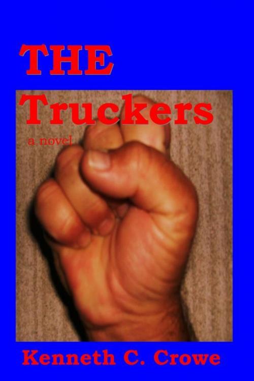 Cover of the book The Truckers by Kenneth Crowe, Kenneth Crowe
