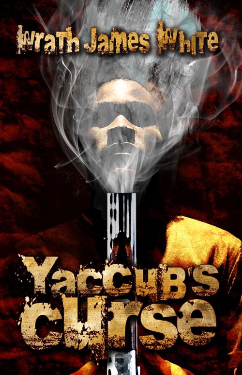 Cover of the book Yaccub's Curse by Wrath James White, Necro Publications