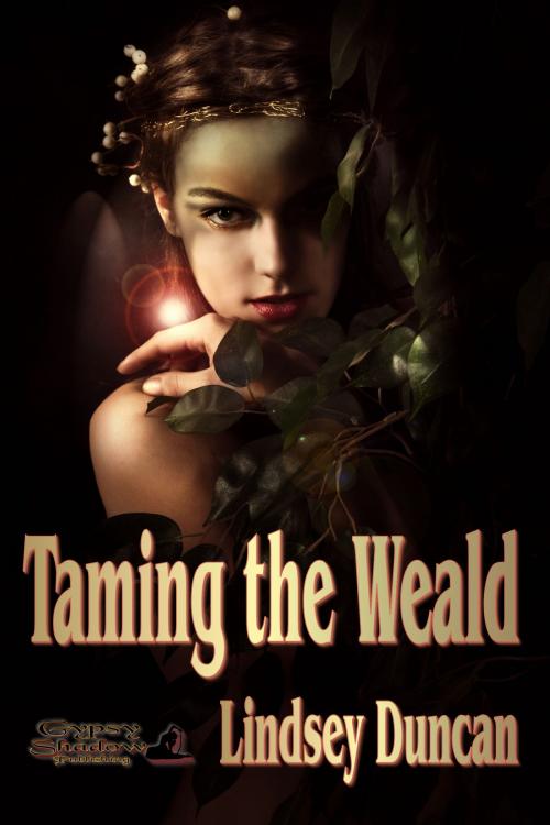 Cover of the book Taming the Weald by Lindsey Duncan, Gypsy Shadow Publishing, LLC