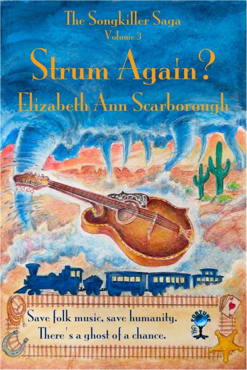 Cover of the book Strum Again? Book Three of The Songkiller Saga by Elizabeth Ann Scarborough, Gypsy Shadow Publishing, LLC