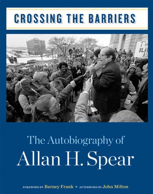 Cover of the book Crossing the Barriers by Allan H. Spear, John Milton, University of Minnesota Press