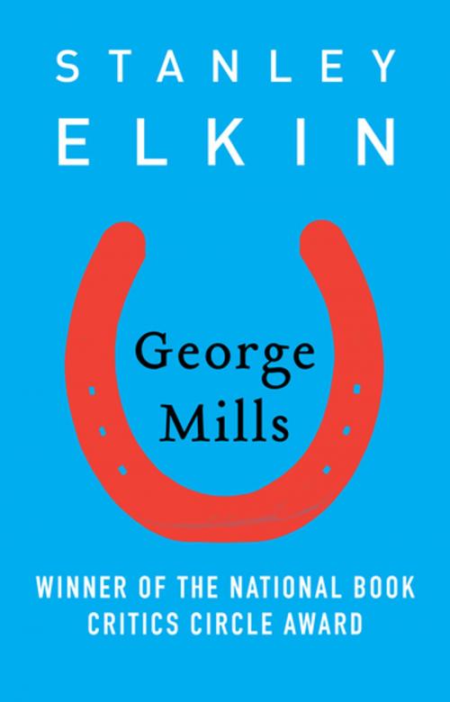 Cover of the book George Mills by Stanley Elkin, Open Road Media
