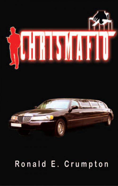 Cover of the book Chrismafio by Ronald E. Crumpton, Xlibris US