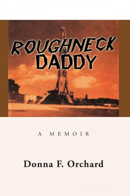 Cover of the book Roughneck Daddy by Donna F. Orchard, Xlibris US