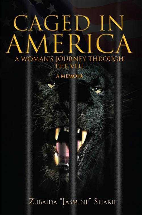 Cover of the book Caged in America by Zubaida “Jasmine’’ Sharif, Xlibris US