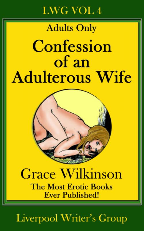 Cover of the book Confession of an Adulterous Wife by Grace Wilkinson, Grace Wilkinson