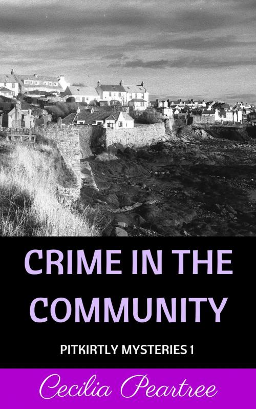 Cover of the book Crime in the Community by Cecilia Peartree, Cecilia Peartree