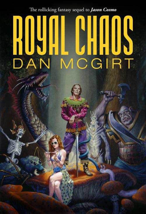 Cover of the book Royal Chaos by Dan McGirt, Trove Books
