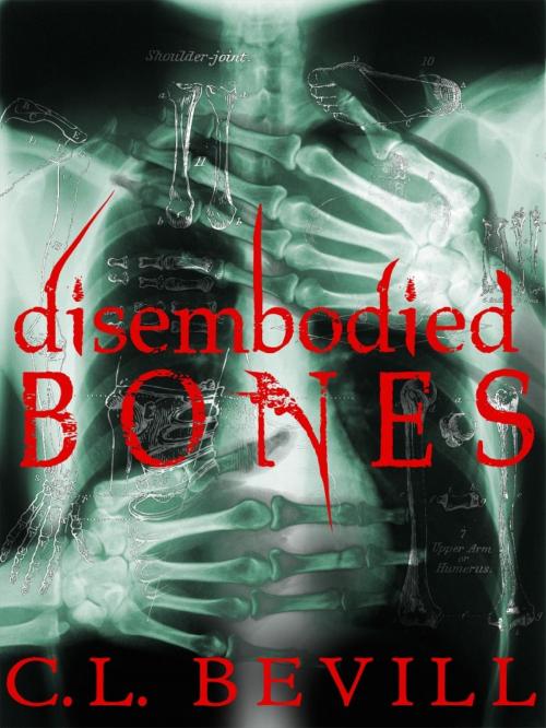 Cover of the book Disembodied Bones by C.L. Bevill, C.L. Bevill