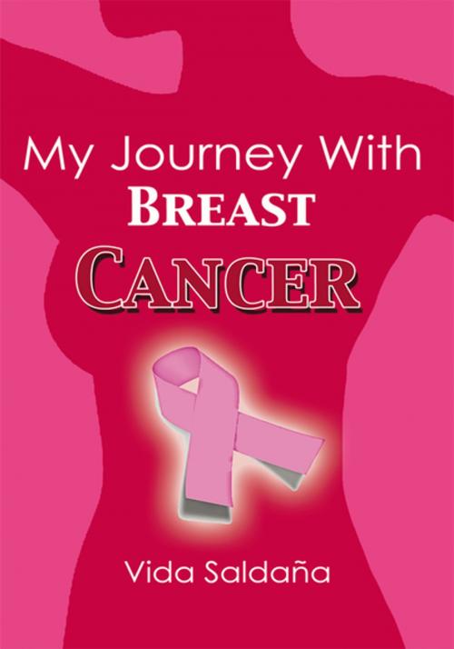 Cover of the book My Journey with Breast Cancer by Vida Saldaña, Xlibris US