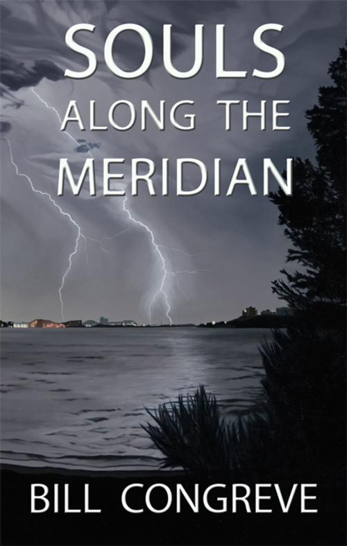 Cover of the book Souls Along The Meridian by Bill Congreve, Alan Baxter