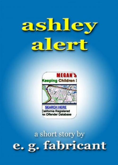 Cover of the book Ashley Alert by E. G. Fabricant, E. G. Fabricant
