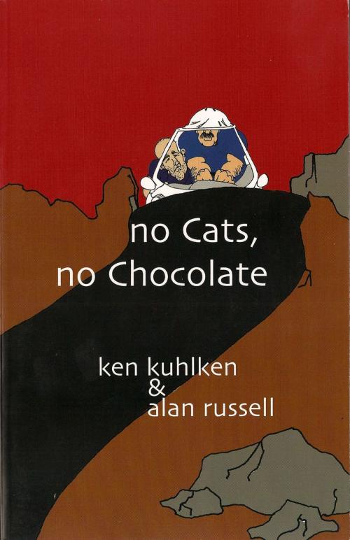 Cover of the book No Cats, No Chocolate by Alan Russell, Ken Kuhlken, Ken Kuhlken, Publisher Hickey & McGee