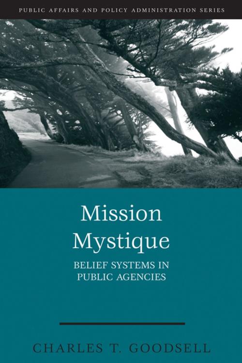 Cover of the book Mission Mystique by Charles T. Goodsell, SAGE Publications