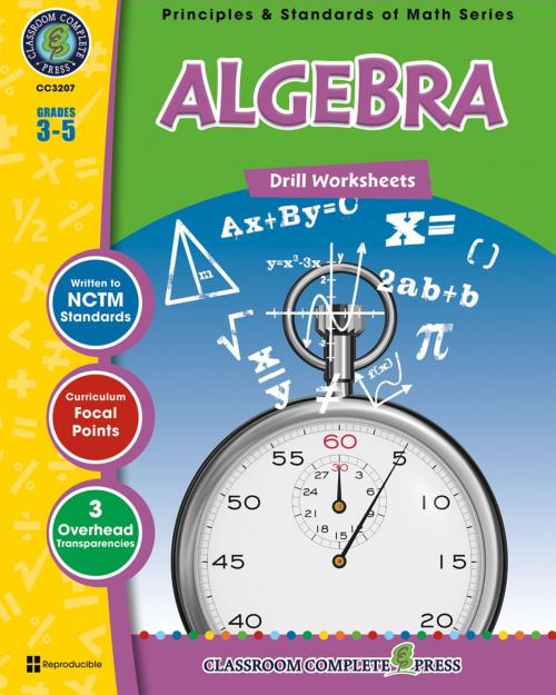 Cover of the book Algebra - Drill Sheets Gr. 3-5 by Nat Reed, Classroom Complete Press Ltd