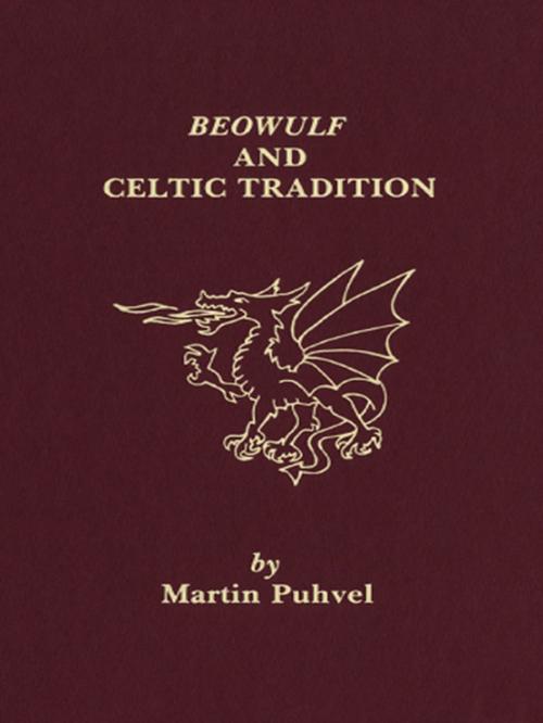 Cover of the book Beowulf and the Celtic Tradition by Martin Puhvel, Wilfrid Laurier University Press
