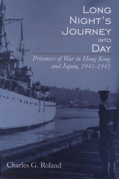 Cover of the book Long Night’s Journey into Day by Charles G. Roland, Wilfrid Laurier University Press