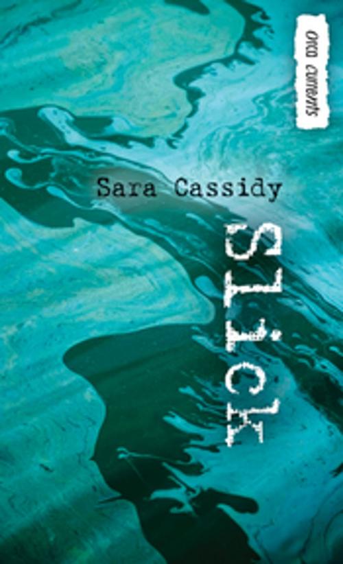 Cover of the book Slick by Sara Cassidy, Orca Book Publishers