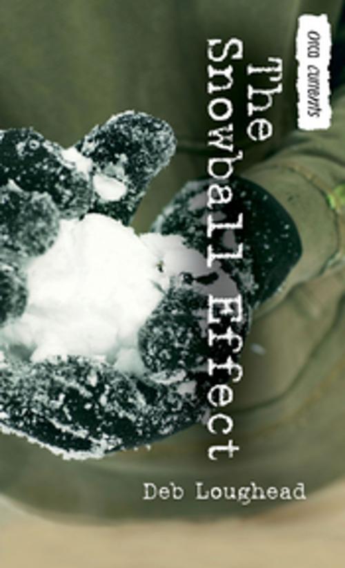 Cover of the book The Snowball Effect by Deb Loughead, Orca Book Publishers