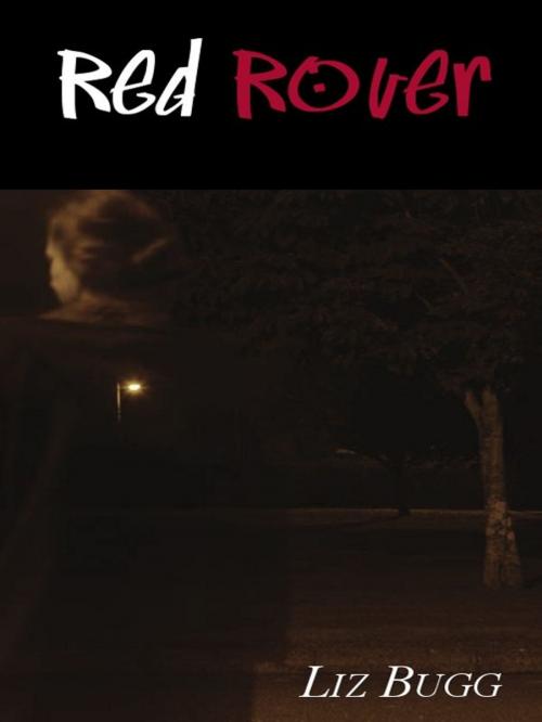 Cover of the book Red Rover by Liz Bugg, Insomniac Press